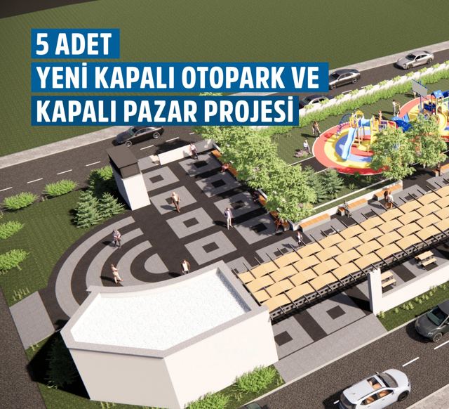 5 Yeni Kapalı Otopark ve Kapalı Pazar