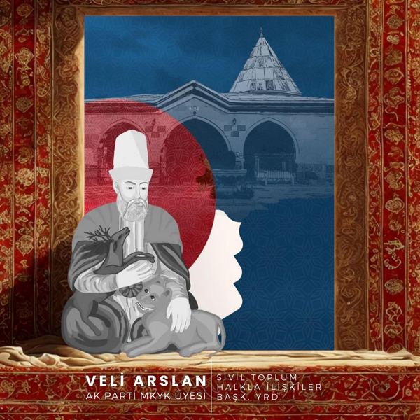 Veli Arslan — Hoşgörünün, sevginin, marifetin ve irfanın sultanı Hünkâr Hacı Bektaş Veli’yi Hakk’a yürüy