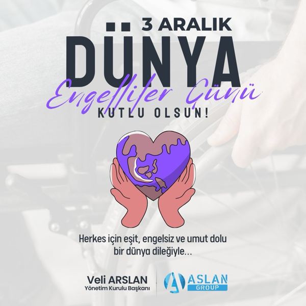 Veli Arslan — 3 Aralık Dünya Engelliler Günü’nü yürekten kutluyorum. Bugün, engellerin sadece zihinde ol