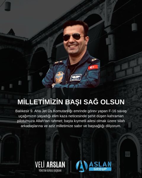 Veli Arslan — Milletimizin Başı Sağ Olsun Balıkesir 9. Ana Jet Üs Komutanlığı emrinde görev yapan F-16 s